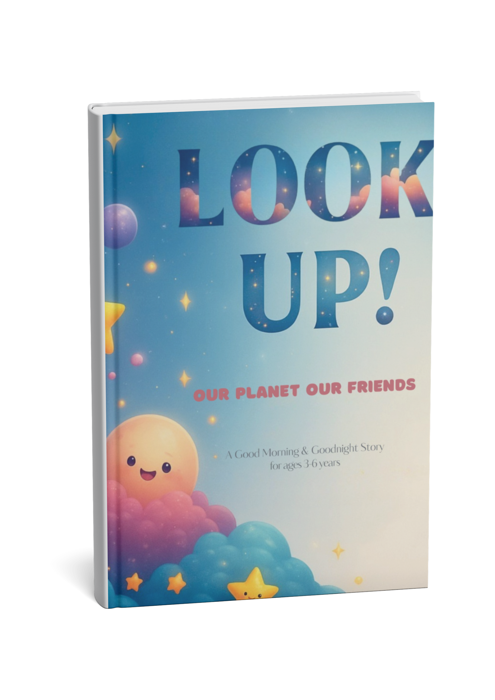 LOOK UP! OUR PLANETS, OUR FRIENDS